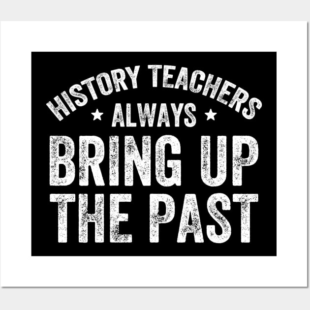History teachers always bring up the past Wall Art by captainmood